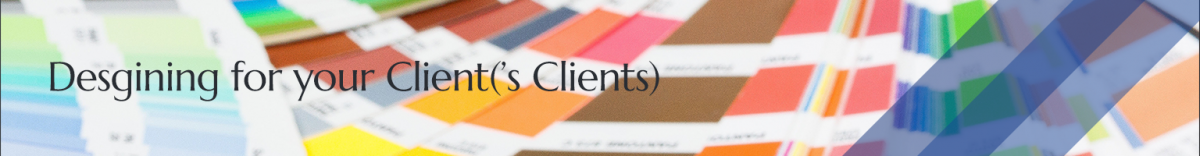 Designing for Client's Clients