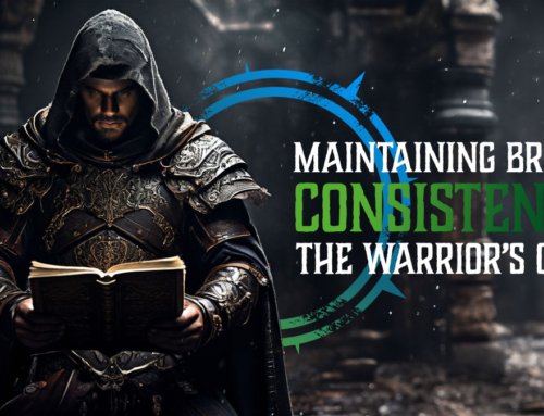 Maintaining Brand Consistency – The Warrior’s Code