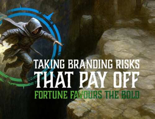 How to Take Branding Risks That Pay Off – Fortune Favours the Bold