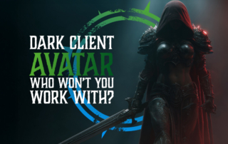 A hooded figure with a sword. The title reads 'Dark Client Avatar - who won't you work with?'