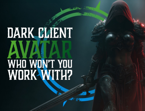 Dark Client Avatar – Who WON’T you work with?