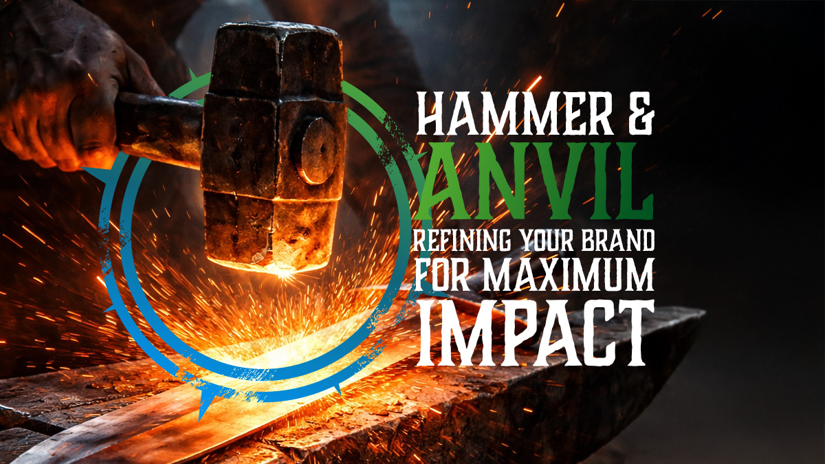 A hammer strikes an anvil, forging a sword under the title 'Hammer & Anvil: Refining your brand for maximum impact'