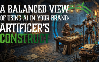 An artificer builds a construct in his workshop, under the title: A Balanced View of using AI in your Brand - Artificer's Construct